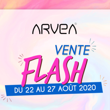 Vente flash Arvea du 22 au 27 Aout !!