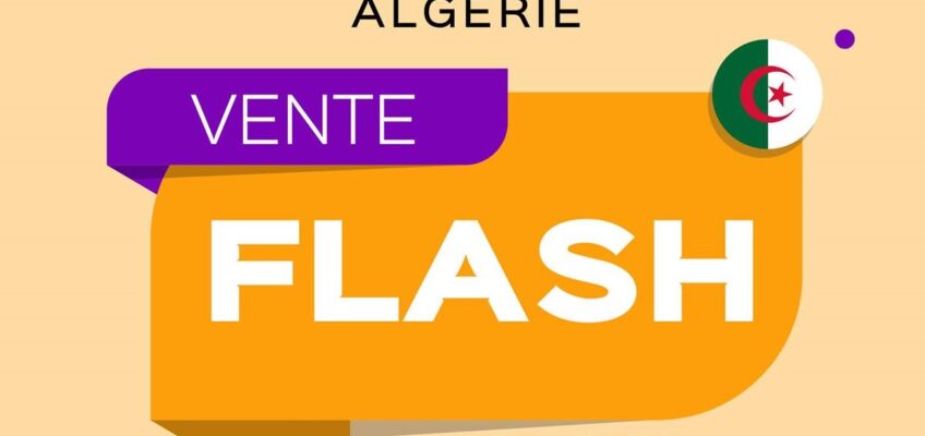 vente flash juillet arvea Algérie