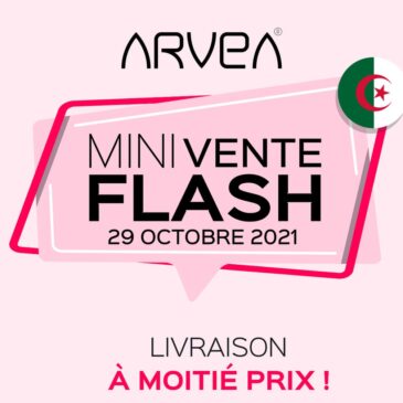 Mini Vente Flash Arvea Algérie !!