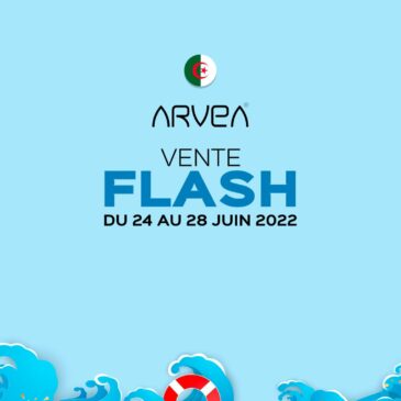 Vente Flash Juin Arvea Algérie !!